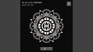 RIDE OR DIE - HI-LO & Eli Brown