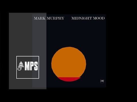 Mark Murphy — Mark Murphy - Midnight Mood - I Don't Want Nothin'