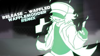 RELEASE ~ WAFFLED