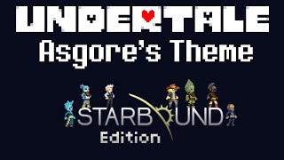 Bergentrückung + Asgore Theme | Starbound Edition