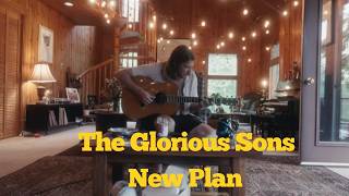 The Glorious Sons - New Plan (Lyric Video)