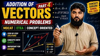 Addition of Vectors Part 4 Numerical Problems | MDCAT & ETEA | Concept-Oriented Physics @ABDReality 