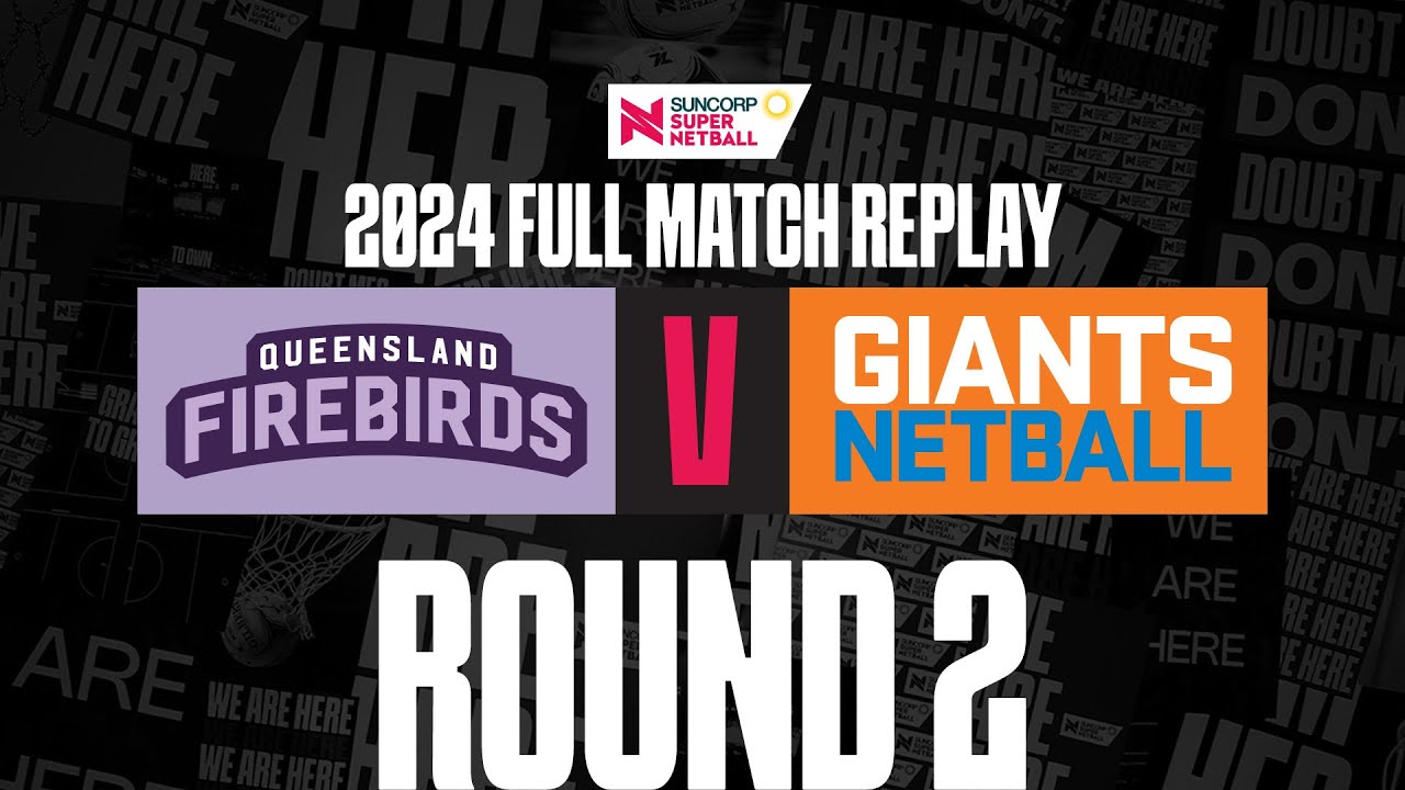 Firebirds v GIANTS | Round 2, 2024 | Full Match | Suncorp Super Netball