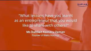 What Lessons Have You Learnt As An Entrepreneur? - Ms Dahliah Kamaru Zaman