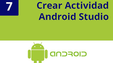 Capítulo 7 - Crear Actividad en Android Studio