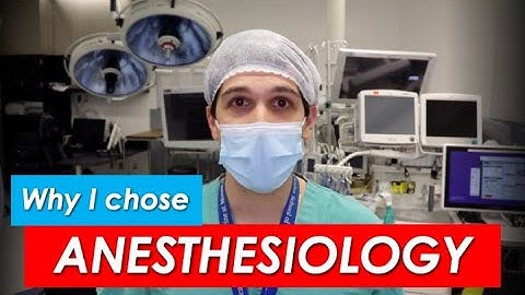 Why I Chose Anesthesiology - A New Resident