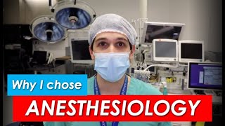 Why I Chose Anesthesiology - A New Resident's Perspective