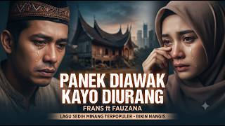 Download lagu Frans ft. Fauzana - Panek Diawak Kayo Diurang | Lagu Sedih Minang Bikin Nangis | Lirik
