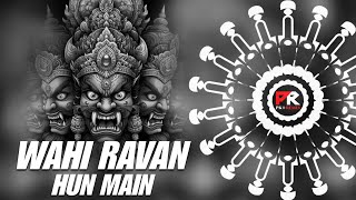 WAHI RAVAN HUN MAIN - TAPORI DROP MIX || DJ ROCKY x DJ GULSHAN || PK REMIX  