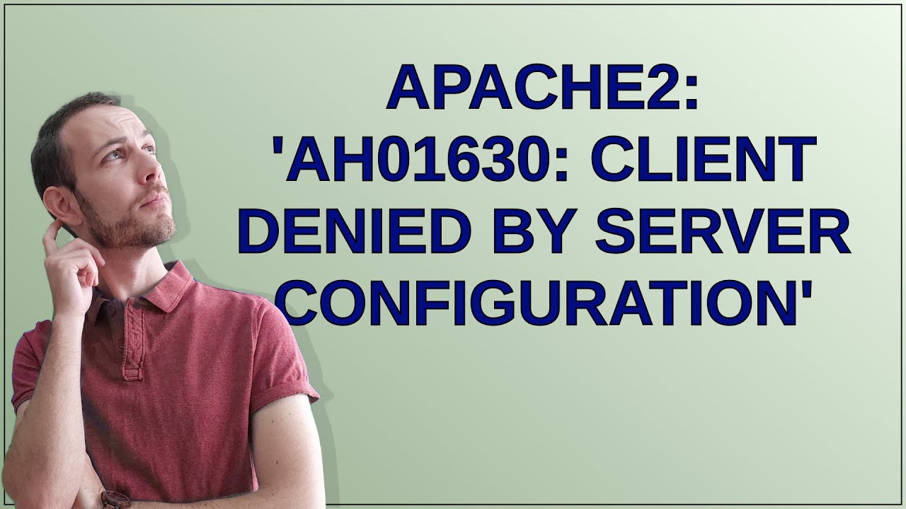 Apache2: «AH01630: клиент отклонен конфигурацией сервера»