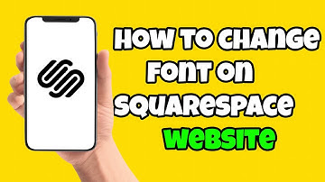 How To Change The Font On Your Squarespace Website