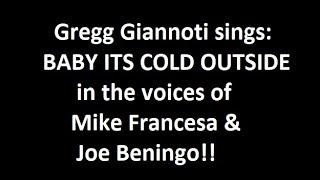 WFAN's Giannotti impersonates Joe  Beningo and Mike Francesa Sing "Baby It's Cold Outside"