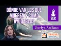 Dónde van los que mueren y cómo ayudarlos, por Jocelyn Arellano