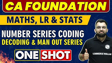 Number Series Coding & Decoding in One Shot | CA Foundation | Maths, LR, Stats 🔥