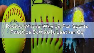 Review WinnerWhy 18 Pcs Sports Practice Softballs Leather Covered Training Ball Slow Pitch Softball