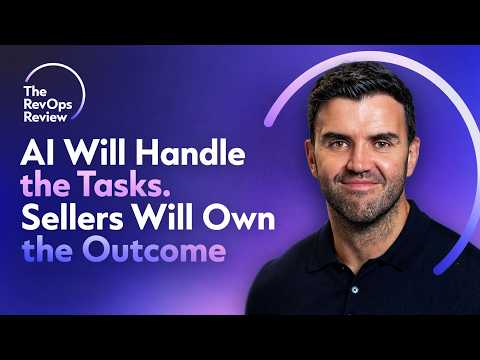 The RevOps Review | AI Will Handle the Tasks. Sellers Will Own the Outcome
