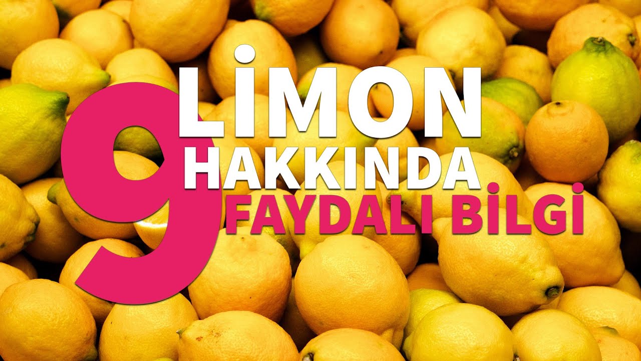 limon hakkinda bilmediginiz 9 faydali bilgi yemek com youtube