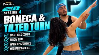 PRACTICA Cycle 3 — Session 4: Boneca into Tilted Turn, + Elbow Turn