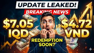 UPDATE $7 05 IQD and $4 72 VND Details Leak Ahead of Redemption  Latest Iraqi Dinar & Vietnam
