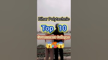 Top 10 Government Polytechnic college in bihar || #polytechnic #dcece #polytechnicadmission #shorts