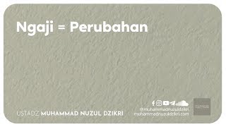 NGAJI = PERUBAHAN (1 menitan)