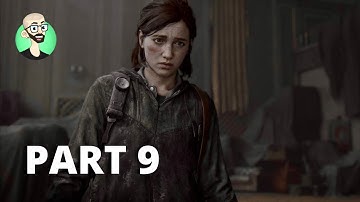 The Last of Us Part II Walkthrough Part 9 PS5 Gameplay (No Commentary) 4K 60fps HDR