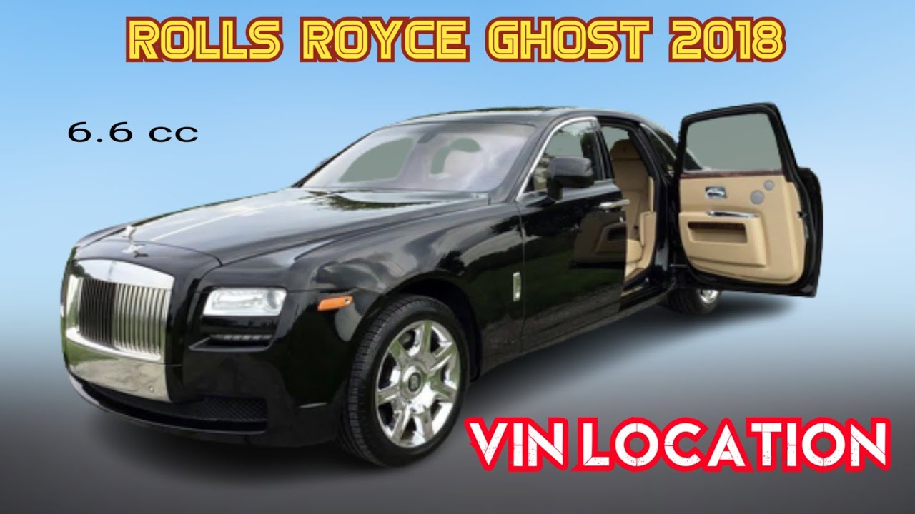 ROLLS ROYCE GHOST 2018 VIN CHASSIS NUMBER LOCATION #car #viral