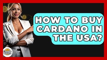How to Buy Cardano in the USA? - CryptoBasics360.com