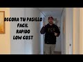 Como decorar pasillo paso a paso de manera facil y rápida!