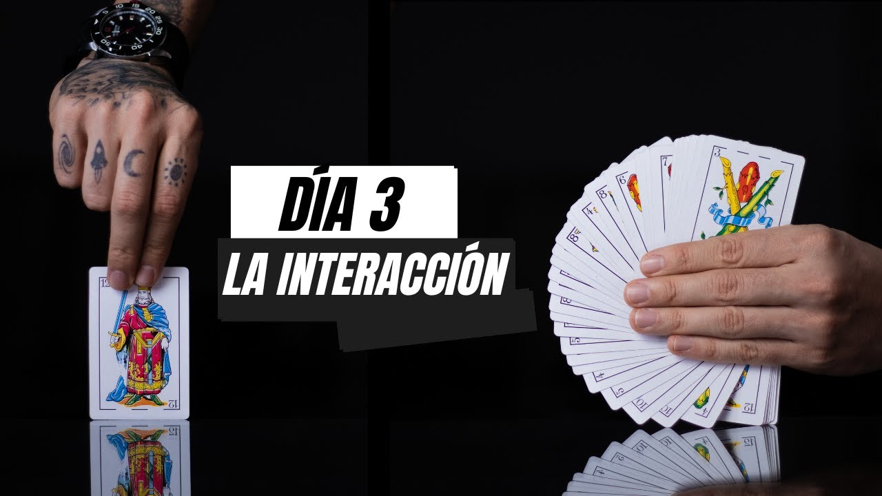 La Interacción | Cartomago En 90 Días #3