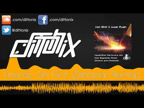 Hot Shit! & Awst Rush - Chords On Fire (Dittonix Remix)