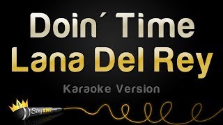 Lana Del Rey - Doin' Time (Karaoke Version)