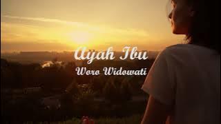 AYAH IBU - WORO WIDOWATI | Lyrics   Cover | Lirik Lagu