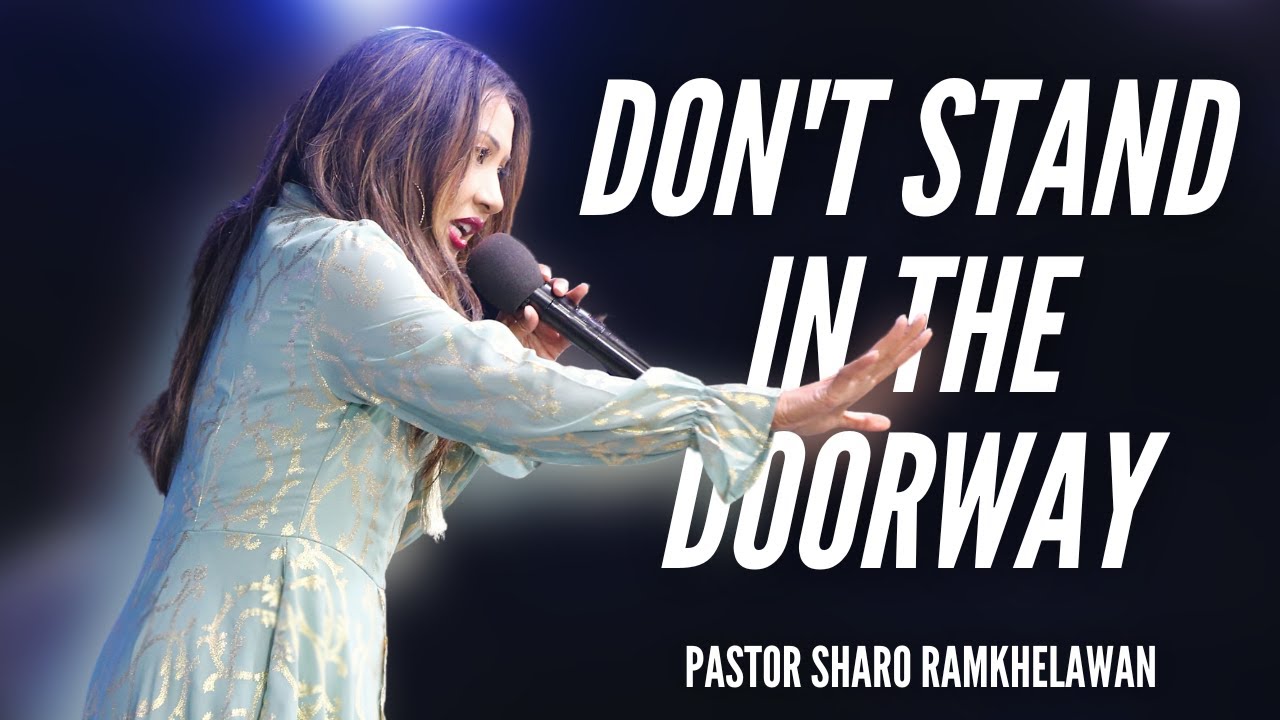 Don't Stand In The Doorway Pastor Sharo Ramkhelawan HopeNYC YouTube