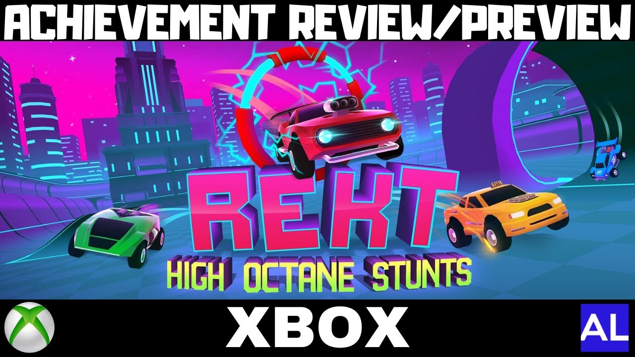 REKT! High Octane Stunts (Xbox) Achievement Review/Preview