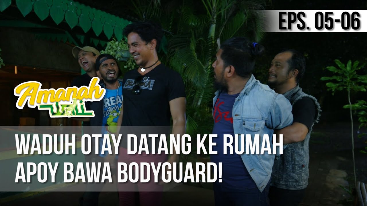 AMANAH WALI 3 - Waduh Otay Datang Ke Rumah Apoy Bawa Bodyguard! [09 Mei 2019]
