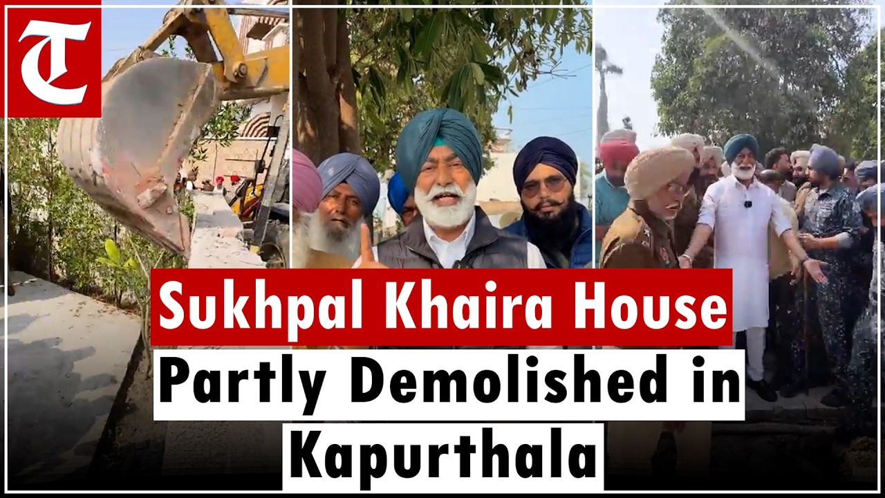 Portion of Congress MLA Sukhpal Khaira's house demolished in Bholath; he calls action unjust