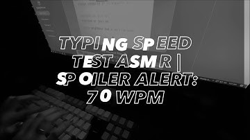 Typing Speed Test ASMR | Spoiler alert: 70 wpm , keyboard sounds