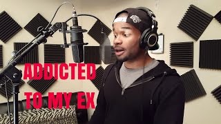 addicted To My Ex | A.D. Scott Cover (Remix)