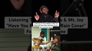 Listening To Jesse Welles U0026 Mt Joy Have You Ever Seen The Rain Cover For The First Time