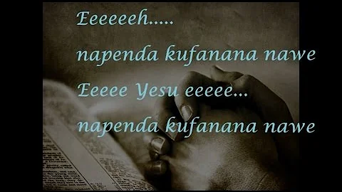 Swahili Worship Song Lyrics (Napenda kufanana nawe)