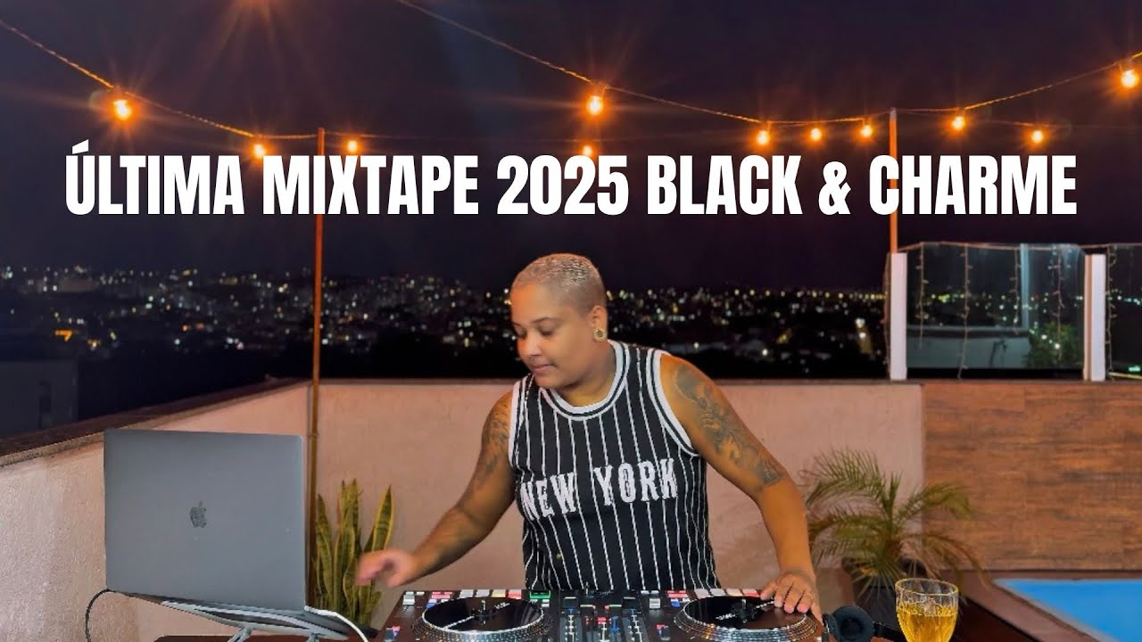 Última mixtape de 2025 Hip hop, Black e charme. 