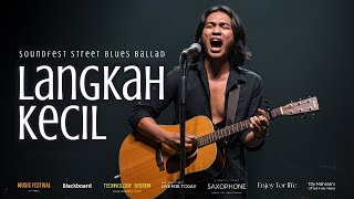 LANGKAH KECIL - Soundfest street blues ballad