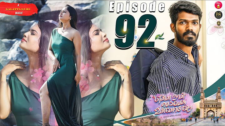 Episode 92 | என்ன நான் செய்வேன் உன்னோடு சேர 💔😔 | web Series | Galatta Guru | Miss Madrasi