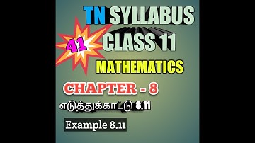 TN New Syllabus/11th Maths/Chapter-8/Example-8.11/Video-41