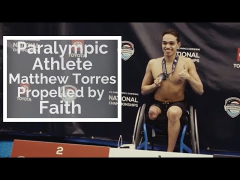 Paralympic Athlete Matthew Torres Propelled By Faith 