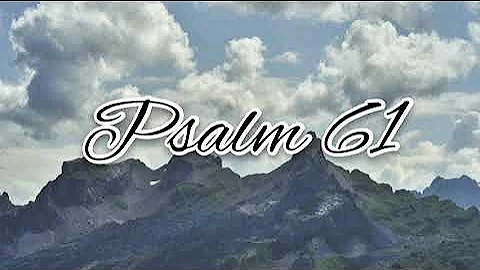 Psalm 61 - NLT Audiovisual