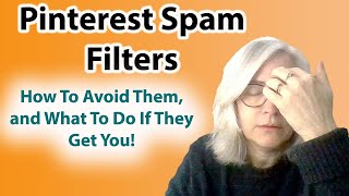 Pinterest spam filters and how to avoid them!