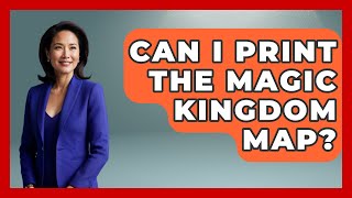 Can I Print The Magic Kingdom Map? - Kingdom Of Treasures