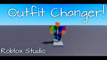 How to make a outfit changer in Roblox Studio